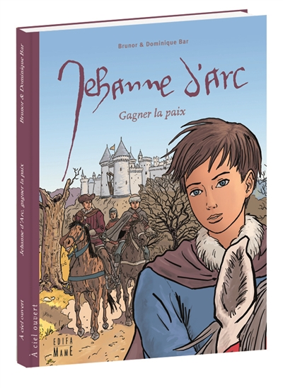 Jehanne d'Arc : gagner la paix