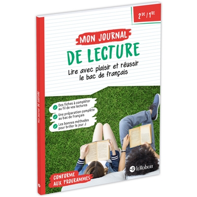 Mon journal de lecture 2de, 1re : lire avec plaisir et réussir le bac de français : conforme aux programmes
