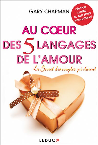 Au coeur des 5 langages de l'amour : le secret des couples qui durent