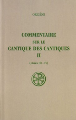 Commentaire sur le Cantique des Cantiques. Vol. 2. Livres III-IV