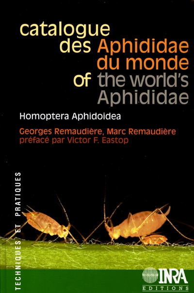 Catalogue des Aphididae du monde : Homoptera Aphidoidea. Catalogue of the world's Aphididae : Homoptera Aphidoidea