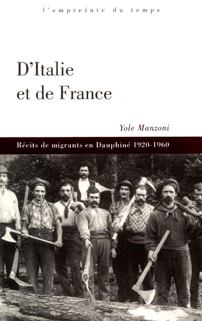 D'Italie et de France : récits de migrants en Dauphiné : 1920-1960