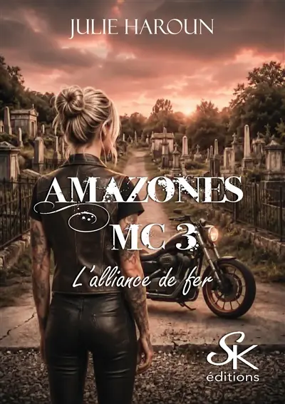 Amazones MC. Vol. 3. L'alliance de fer