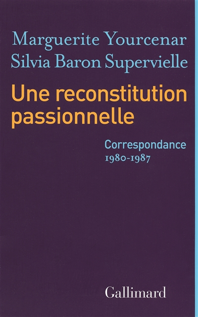 Une reconstitution passionnelle : correspondance 1980-1987
