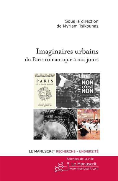 Imaginaires urbains du Paris romantique jusqu'à nos jours