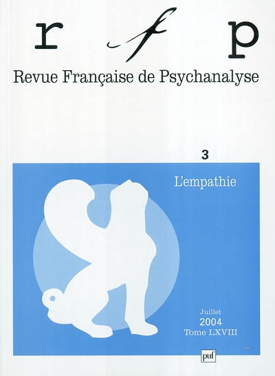 Revue française de psychanalyse, n° 3 (2004). L'empathie