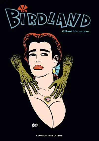 Les chroniques de Love & rockets. Vol. 1. Birdland