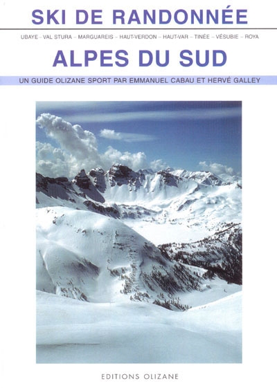Ski de randonnée, Alpes du Sud : Ubaye, val Stura, Marguareis, Haut Verdon, Haut Var, Tinée, Vésubie, Roya
