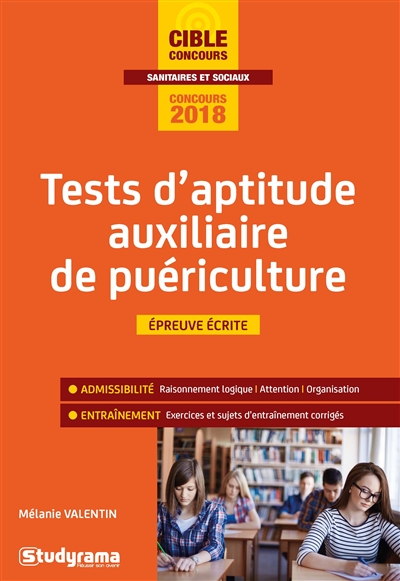 Tests d'aptitude concours auxiliaire de puériculture : épreuve écrite : concours 2018