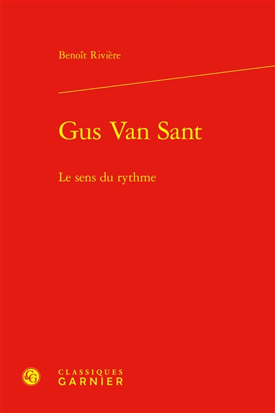 Gus Van Sant : le sens du rythme