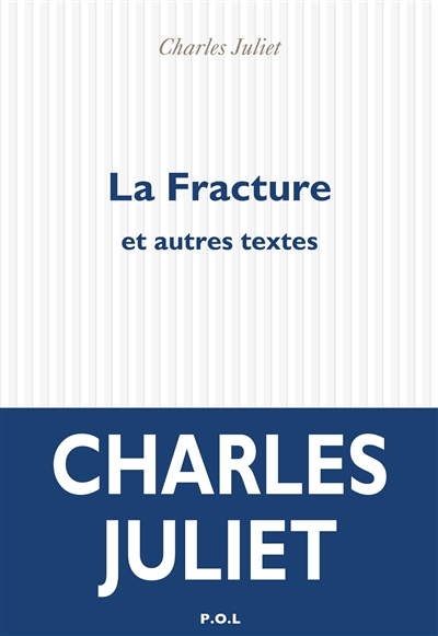 La fracture : et autres textes