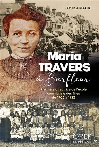 Maria Travers à Barfleur : première directrice de l'école communale des filles de 1906 à 1922
