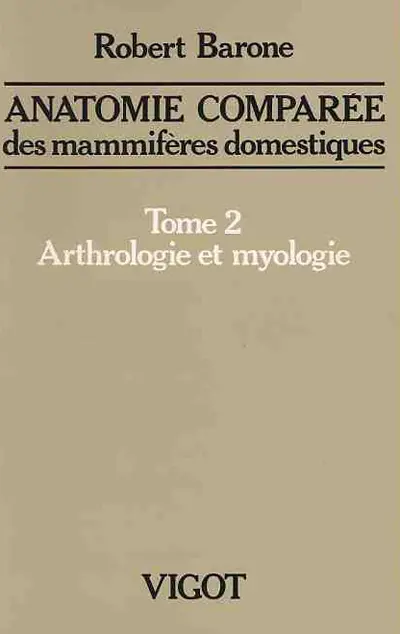 Anatomie comparée des mammifères domestiques. Vol. 2. Arthrologie et myologie