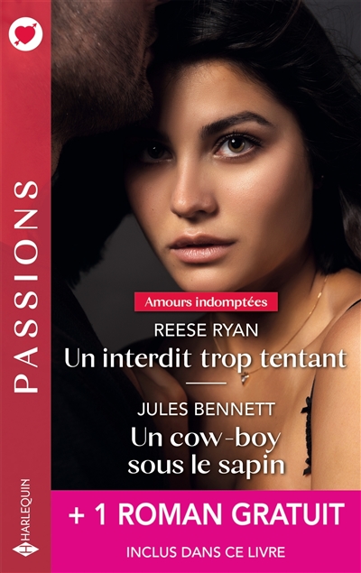 Un interdit trop tentant. Un cow-boy sous le sapin : amours indomptées