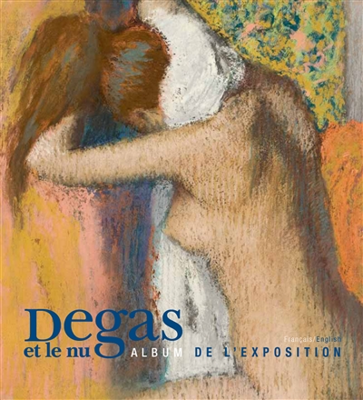Degas et le nu : album de l'exposition