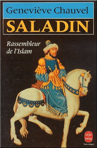 Saladin : rassembleur de l'Islam