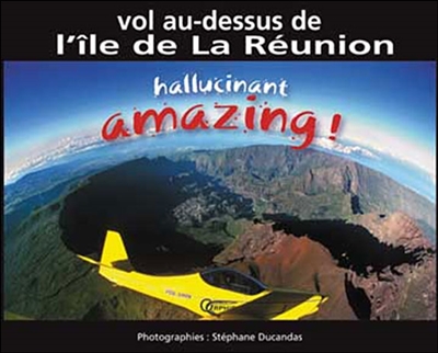 Vol au-dessus de la Réunion : amazing