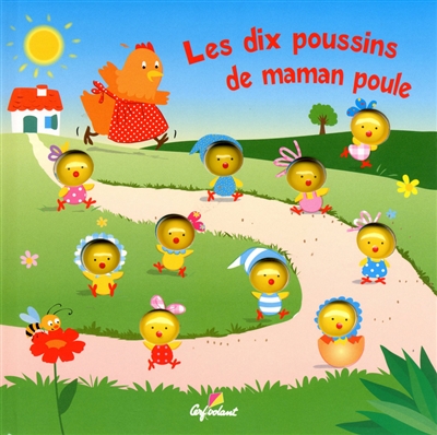 Les dix poussins de maman poule