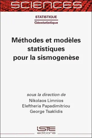 Méthodes et modèles statistiques pour la sismogenèse