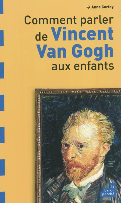 Comment parler de Vincent Van Gogh aux enfants