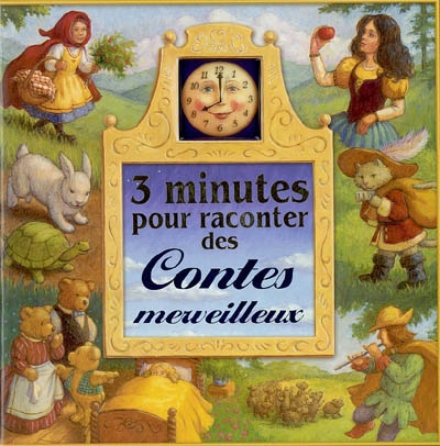 3 minutes pour raconter des Contes merveilleux