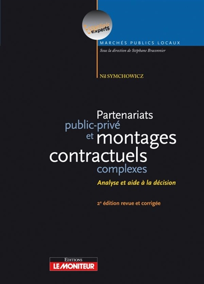Partenariats public-privé et montages contractuels complexes : analyse et aide à la décision