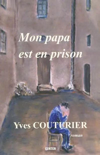 Mon papa est en prison