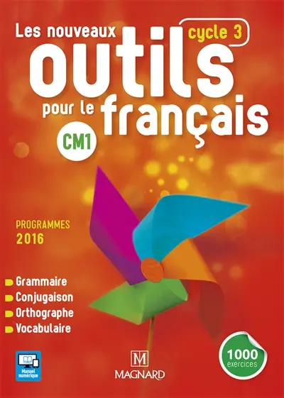 Les nouveaux outils pour le français CM1, cycle 3 : grammaire, conjugaison, orthographe, vocabulaire : programmes 2016
