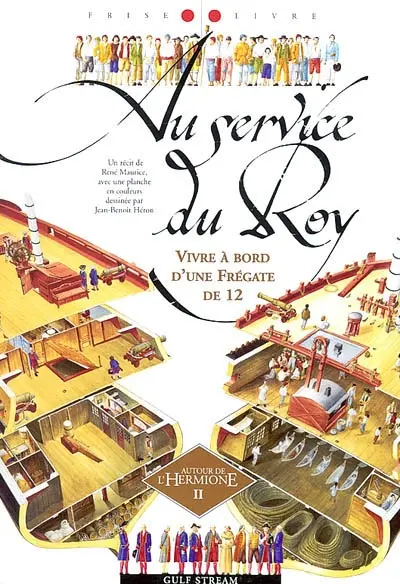 Au service du Roy : vivre à bord d'une frégate de 12