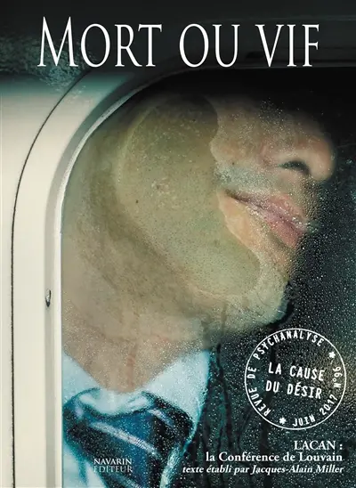 Cause du désir (La), n° 96. Mort ou vif