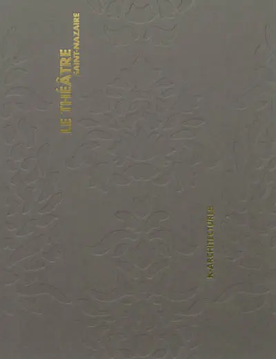 K-architectures (Karine Herman, Jérôme Sigwalt), le théâtre Saint-Nazaire