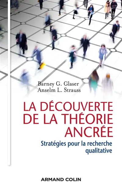 La découverte de la théorie ancrée : stratégies pour la recherche qualitative