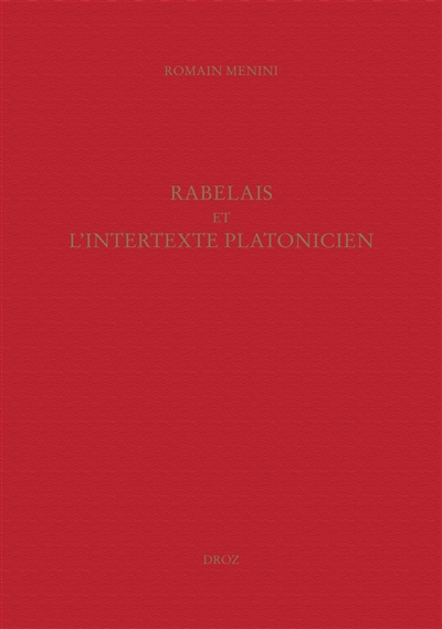 Etudes rabelaisiennes. Vol. 47. Rabelais et l'intertexte platonicien