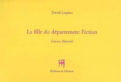 La fille du département Fiction : carnet Hawaï