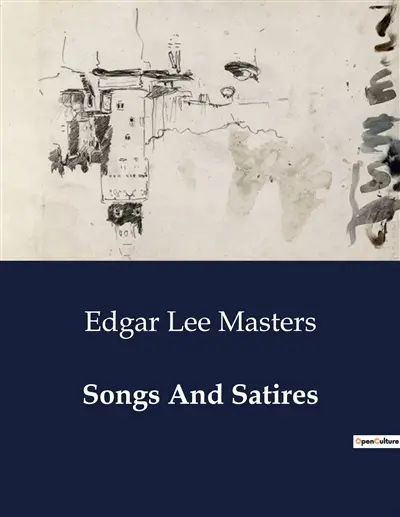 Songs And Satires : Explorations of Human Experience and Emotion