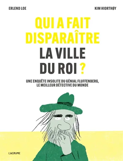Qui a fait disparaître la ville du roi ? : une énigme criminelle tirée de faits réels