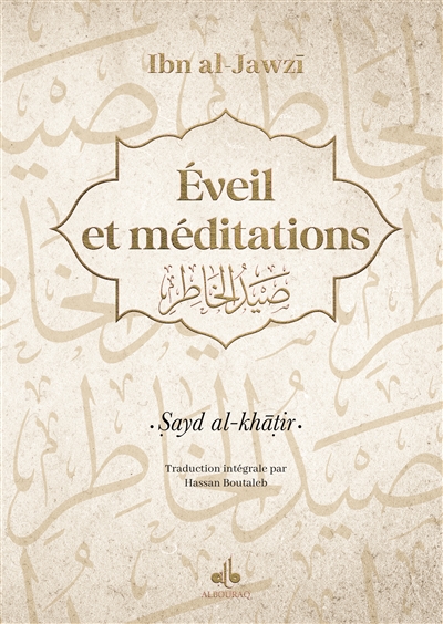 Eveil et méditations. Sayd al-khatir