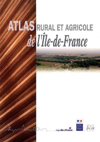 Atlas rural et agricole de l'Ile-de-France