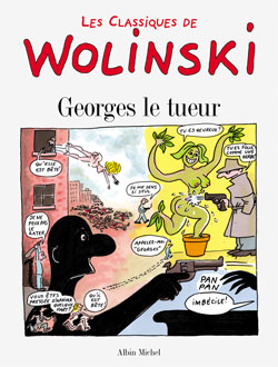 Les classiques de Wolinski. Vol. 1. Georges le tueur