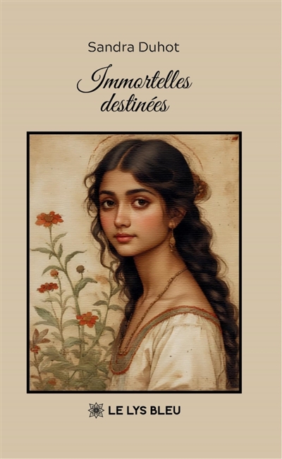 Immortelles destinées