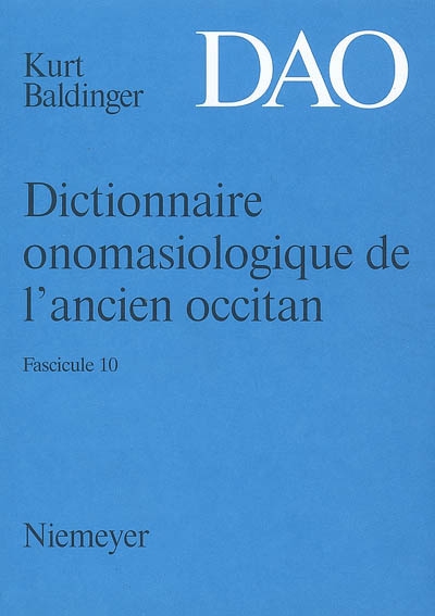 Dictionnaire onomasiologique de l'ancien occitan : DAO. Vol. 10. Dictionnaire onomasiologique de l'ancien occitan : fascicule 10