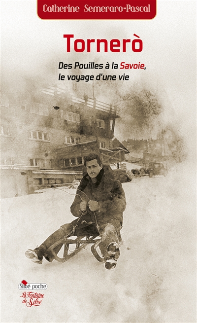 Tornerò : Des Pouilles à la Savoie, le voyage d’une vie
