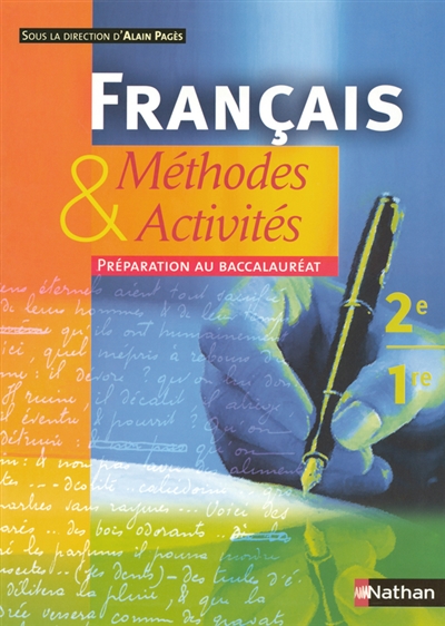 Français, 2de, 1re : méthodes et activités : livret d'actualisation nouveau bac, complète l'édition 2000 du manuel Méthodes et activités littéraires