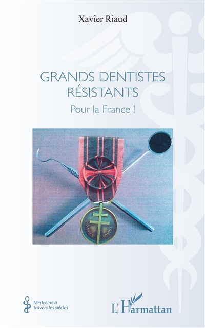 Grands dentistes résistants : pour la France !