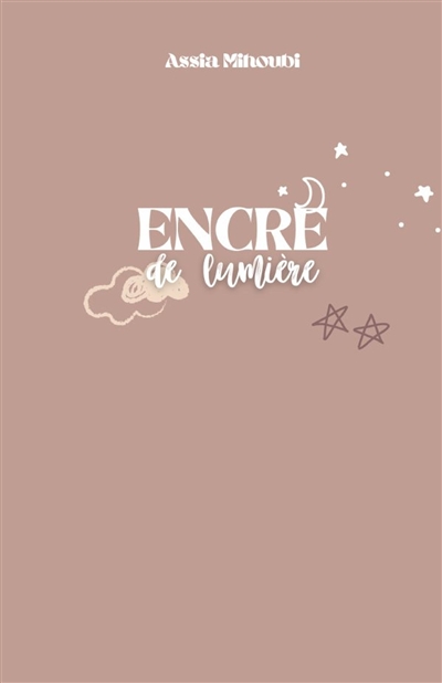 Encre de lumière : de simples mots pour éveiller l'esprit