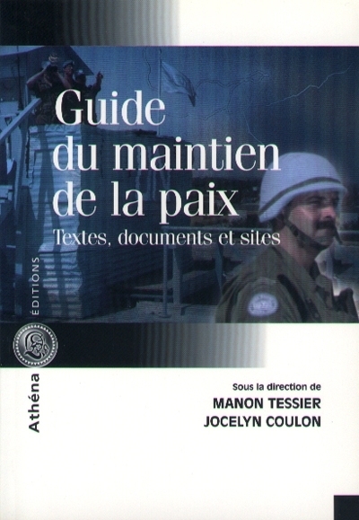 Guide du maintien de la paix : textes, documents, sites