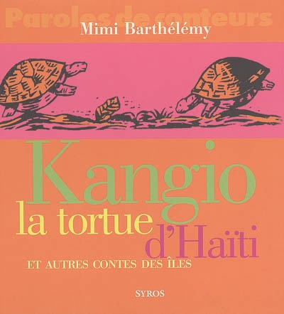 Kangio, la tortue d'Haïti : et autres contes des îles
