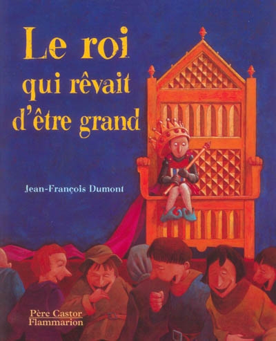 Le roi qui rêvait d'être grand