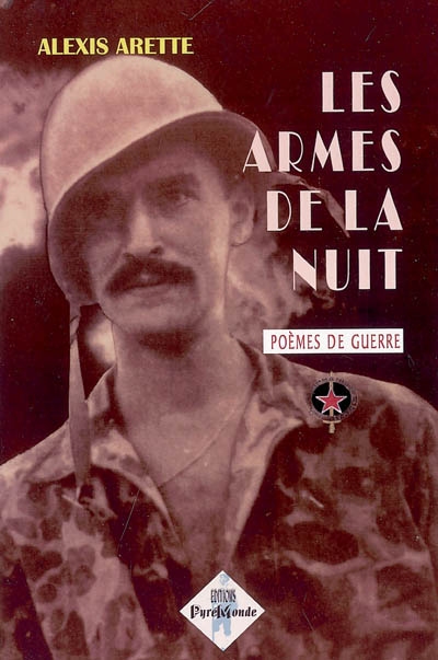 Les armes de la nuit : poèmes de guerre : commandos Nord-Viet-Nam