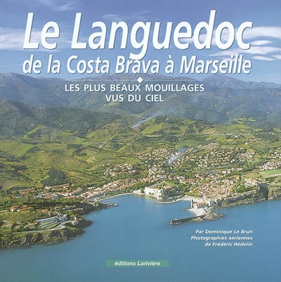 Le Languedoc de la Costa Brava à Marseille